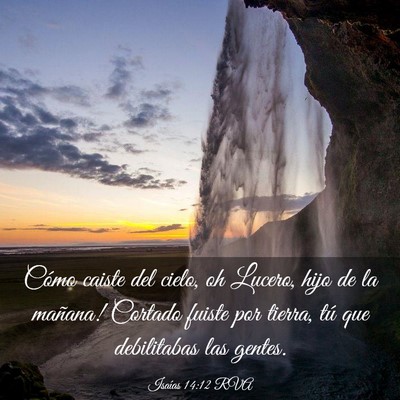Picture 03 - Isaías 14:12 RVA - Cómo caiste del cielo, oh Lucero, hijo de la - Bible Verse Picture