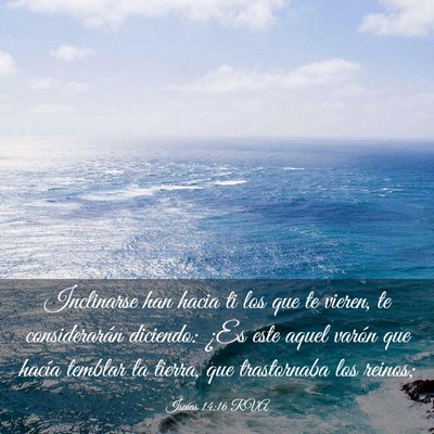 Picture 03 - Isaías 14:16 RVA - Inclinarse han hacia ti los que te vieren, te - Bible Verse Picture