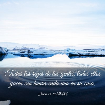 Picture 03 - Isaías 14:18 RVA - Todos los reyes de las gentes, todos ellos yacen - Bible Verse Picture