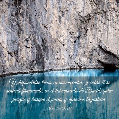Picture 03 - Isaías 16:5 RVA - Y dispondráse trono en misericordia; y sobre él - Bible Verse Picture