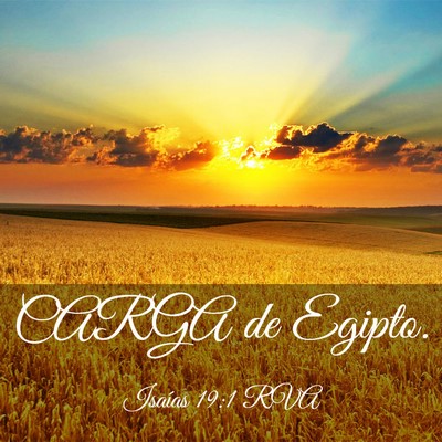 Picture 03 - Isaías 19:1 RVA - CARGA de - Bible Verse Picture