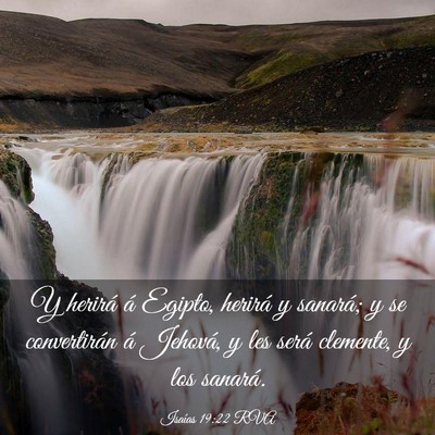 Picture 03 - Isaías 19:22 RVA - Y herirá á Egipto, herirá y sanará; y se - Bible Verse Picture