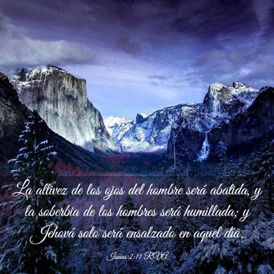 Picture 03 - Isaías 2:11 RVA - La altivez de los ojos del hombre será abatida, - Bible Verse Picture