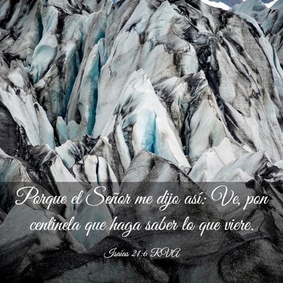 Picture 03 - Isaías 21:6 RVA - Porque el Señor me dijo así: Ve, pon centinela - Bible Verse Picture