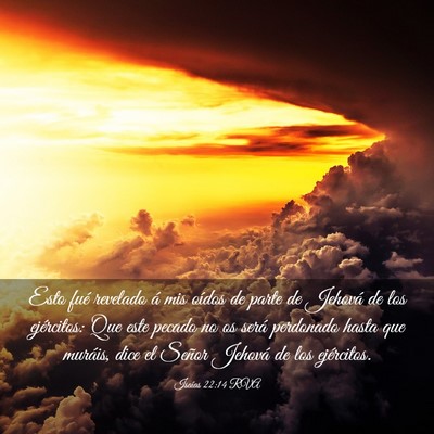 Picture 03 - Isaías 22:14 RVA - Esto fué revelado á mis oídos de parte de - Bible Verse Picture