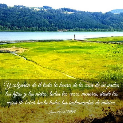 Picture 03 - Isaías 22:24 RVA - Y colgarán de él toda la honra de la casa de su - Bible Verse Picture