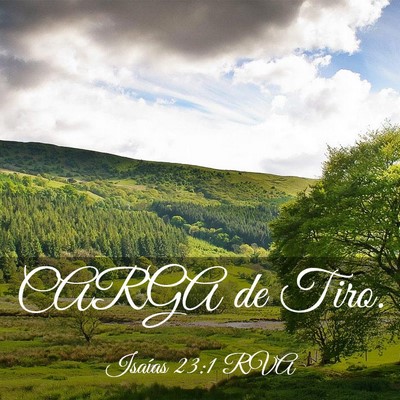 Picture 03 - Isaías 23:1 RVA - CARGA de - Bible Verse Picture