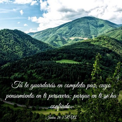 Picture 03 - Isaías 26:3 RVA - Tú le guardarás en completa paz, cuyo - Bible Verse Picture