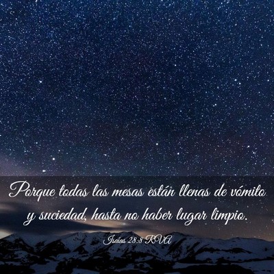 Picture 03 - Isaías 28:8 RVA - Porque todas las mesas están llenas de vómito y - Bible Verse Picture