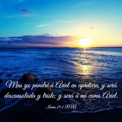 Picture 03 - Isaías 29:2 RVA - Mas yo pondré á Ariel en apretura, y será - Bible Verse Picture