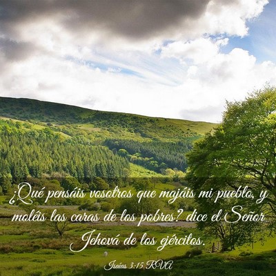 Picture 03 - Isaías 3:15 RVA - ¿Qué pensáis vosotros que majáis mi pueblo, y - Bible Verse Picture