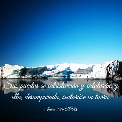 Picture 03 - Isaías 3:26 RVA - Sus puertas se entristecerán y enlutarán, y - Bible Verse Picture
