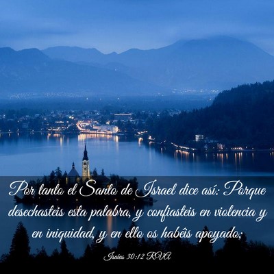 Picture 03 - Isaías 30:12 RVA - Por tanto el Santo de Israel dice así: Porque - Bible Verse Picture
