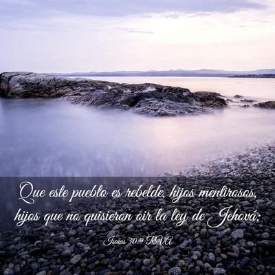 Picture 03 - Isaías 30:9 RVA - Que este pueblo es rebelde, hijos mentirosos, - Bible Verse Picture