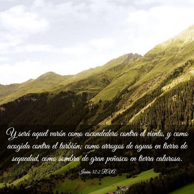 Picture 03 - Isaías 32:2 RVA - Y será aquel varón como escondedero contra el - Bible Verse Picture