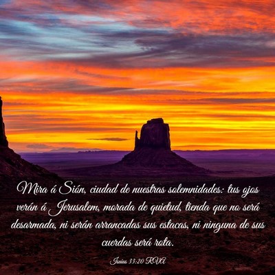 Picture 03 - Isaías 33:20 RVA - Mira á Sión, ciudad de nuestras solemnidades: - Bible Verse Picture
