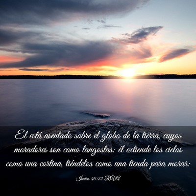 Picture 03 - Isaías 40:22 RVA - El está asentado sobre el globo de la tierra, - Bible Verse Picture