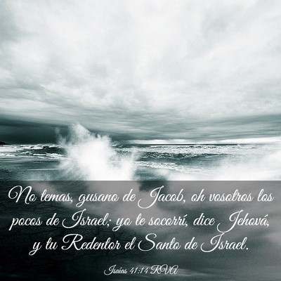 Picture 03 - Isaías 41:14 RVA - No temas, gusano de Jacob, oh vosotros los pocos - Bible Verse Picture