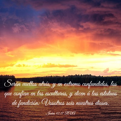 Picture 03 - Isaías 42:17 RVA - Serán vueltos atrás, y en extremo confundidos, - Bible Verse Picture