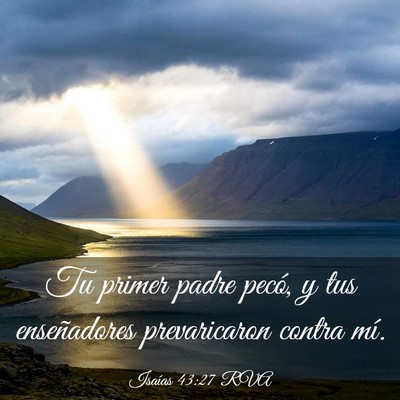 Picture 03 - Isaías 43:27 RVA - Tu primer padre pecó, y tus enseñadores - Bible Verse Picture