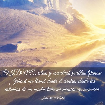 Picture 03 - Isaías 49:1 RVA - OIDME, islas, y escuchad, pueblos lejanos: - Bible Verse Picture