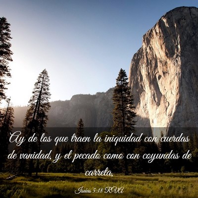 Picture 03 - Isaías 5:18 RVA - Ay de los que traen la iniquidad con cuerdas de - Bible Verse Picture