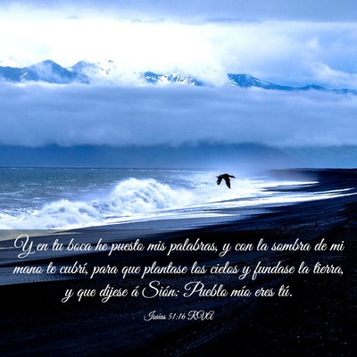 Picture 03 - Isaías 51:16 RVA - Y en tu boca he puesto mis palabras, y con la - Bible Verse Picture