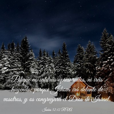 Picture 03 - Isaías 52:12 RVA - Porque no saldréis apresurados, ni iréis - Bible Verse Picture