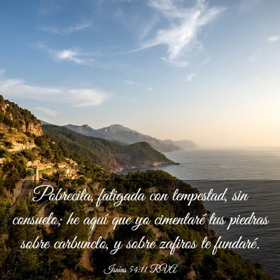 Picture 03 - Isaías 54:11 RVA - Pobrecita, fatigada con tempestad, sin consuelo; - Bible Verse Picture