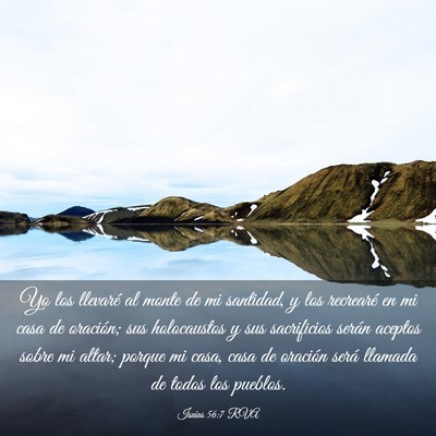 Picture 03 - Isaías 56:7 RVA - Yo los llevaré al monte de mi santidad, y los - Bible Verse Picture
