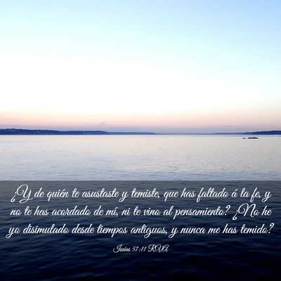 Picture 03 - Isaías 57:11 RVA - ¿Y de quién te asustaste y temiste, que has - Bible Verse Picture