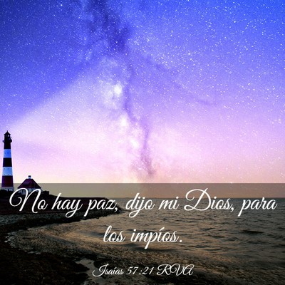 Picture 03 - Isaías 57:21 RVA - No hay paz, dijo mi Dios, para los - Bible Verse Picture