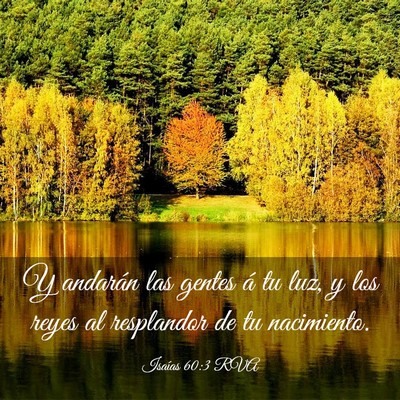 Picture 03 - Isaías 60:3 RVA - Y andarán las gentes á tu luz, y los reyes al - Bible Verse Picture