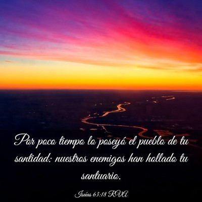 Picture 03 - Isaías 63:18 RVA - Por poco tiempo lo poseyó el pueblo de tu - Bible Verse Picture