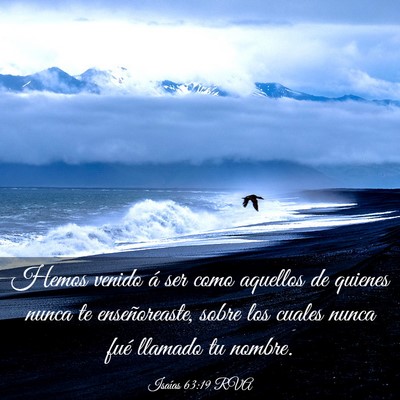 Picture 03 - Isaías 63:19 RVA - Hemos venido á ser como aquellos de quienes - Bible Verse Picture