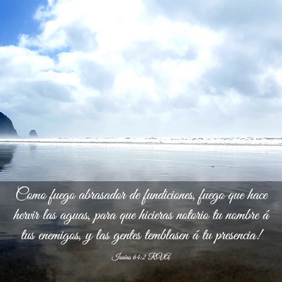 Picture 03 - Isaías 64:2 RVA - Como fuego abrasador de fundiciones, fuego que - Bible Verse Picture