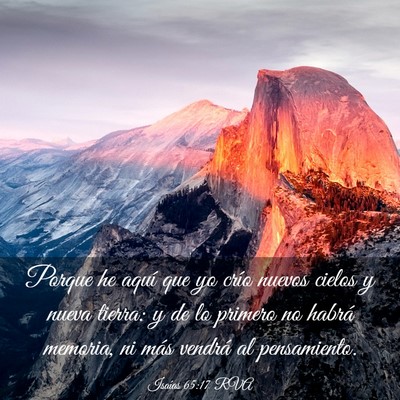 Picture 03 - Isaías 65:17 RVA - Porque he aquí que yo crío nuevos cielos y - Bible Verse Picture