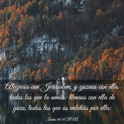Picture 03 - Isaías 66:10 RVA - Alegraos con Jerusalem, y gozaos con ella, todos - Bible Verse Picture
