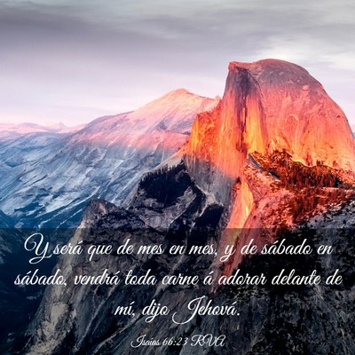 Picture 03 - Isaías 66:23 RVA - Y será que de mes en mes, y de sábado en - Bible Verse Picture