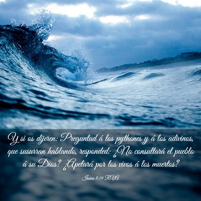 Picture 03 - Isaías 8:19 RVA - Y si os dijeren: Preguntad á los pythones y á - Bible Verse Picture