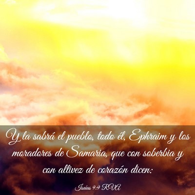 Picture 03 - Isaías 9:9 RVA - Y la sabrá el pueblo, todo él, Ephraim y los - Bible Verse Picture