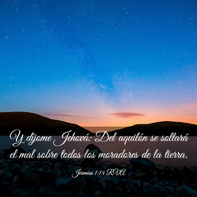 Picture 03 - Jeremías 1:14 RVA - Y díjome Jehová: Del aquilón se soltará el - Bible Verse Picture