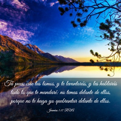 Picture 03 - Jeremías 1:17 RVA - Tú pues, ciñe tus lomos, y te levantarás, y - Bible Verse Picture