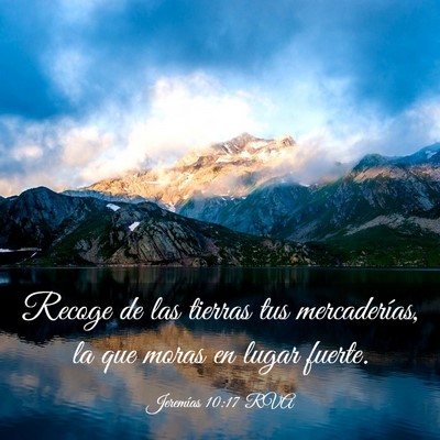 Picture 03 - Jeremías 10:17 RVA - Recoge de las tierras tus mercaderías, la que - Bible Verse Picture