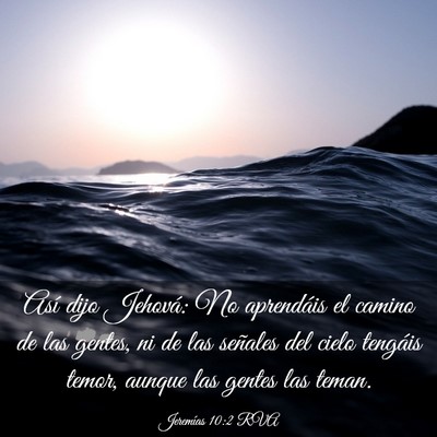 Picture 03 - Jeremías 10:2 RVA - Así dijo Jehová: No aprendáis el camino de las - Bible Verse Picture