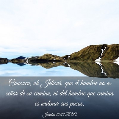 Picture 03 - Jeremías 10:23 RVA - Conozco, oh Jehová, que el hombre no es señor - Bible Verse Picture