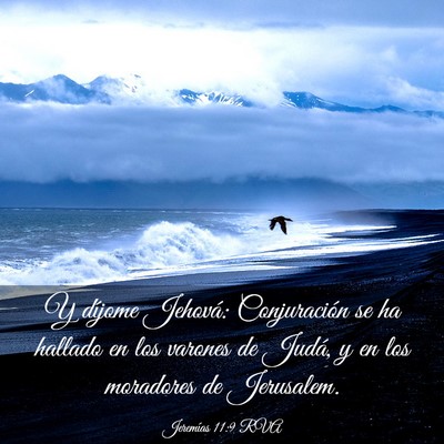 Picture 03 - Jeremías 11:9 RVA - Y díjome Jehová: Conjuración se ha hallado en - Bible Verse Picture
