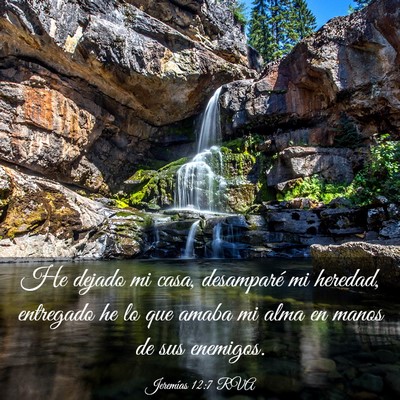 Picture 03 - Jeremías 12:7 RVA - He dejado mi casa, desamparé mi heredad, - Bible Verse Picture