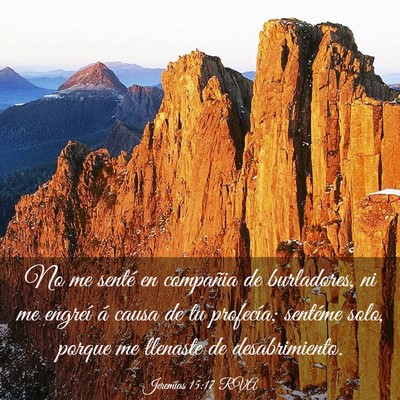 Picture 03 - Jeremías 15:17 RVA - No me senté en compañia de burladores, ni me - Bible Verse Picture