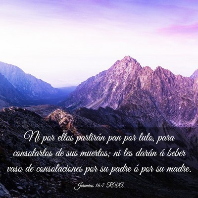 Picture 03 - Jeremías 16:7 RVA - Ni por ellos partirán pan por luto, para - Bible Verse Picture